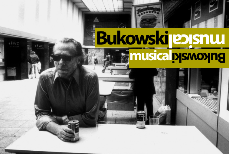 Bukowski Musical