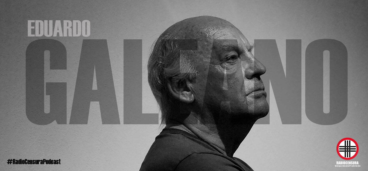 Especial de Eduardo Galeano