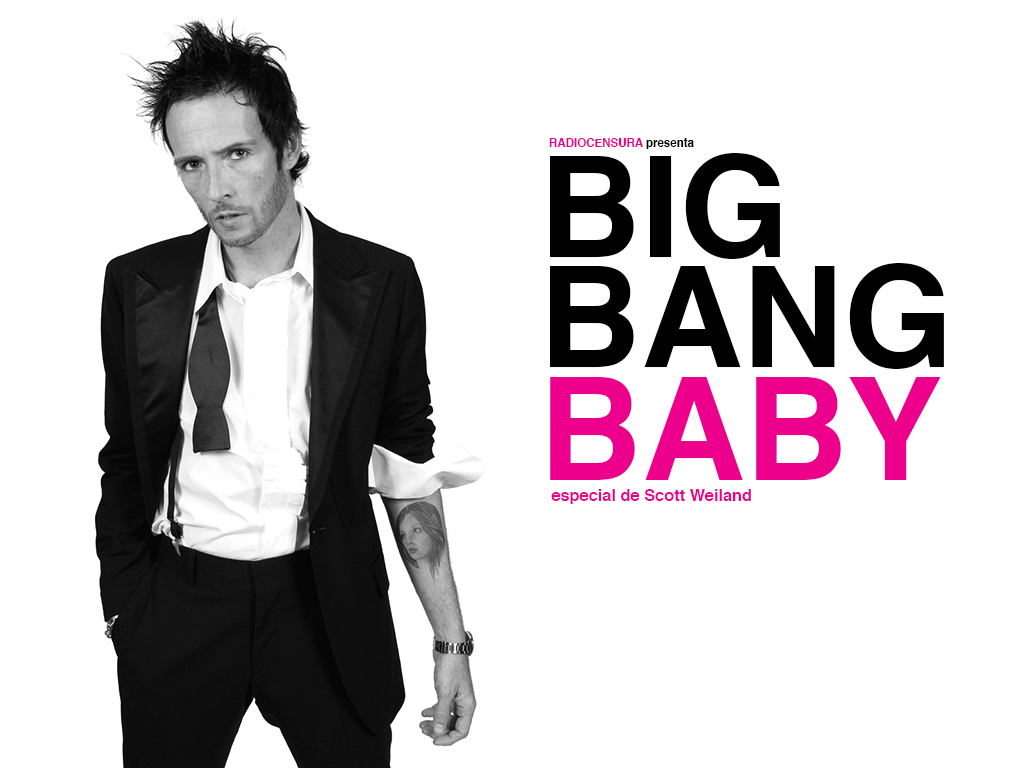 BIG BANG BABY (especial de Scott Weiland)