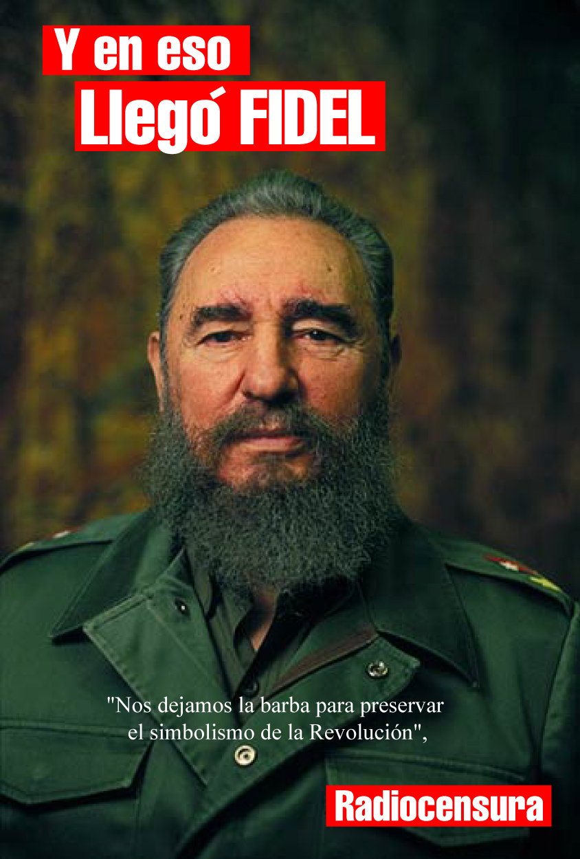 Y en eso llegó FIDEL RadioCensura
