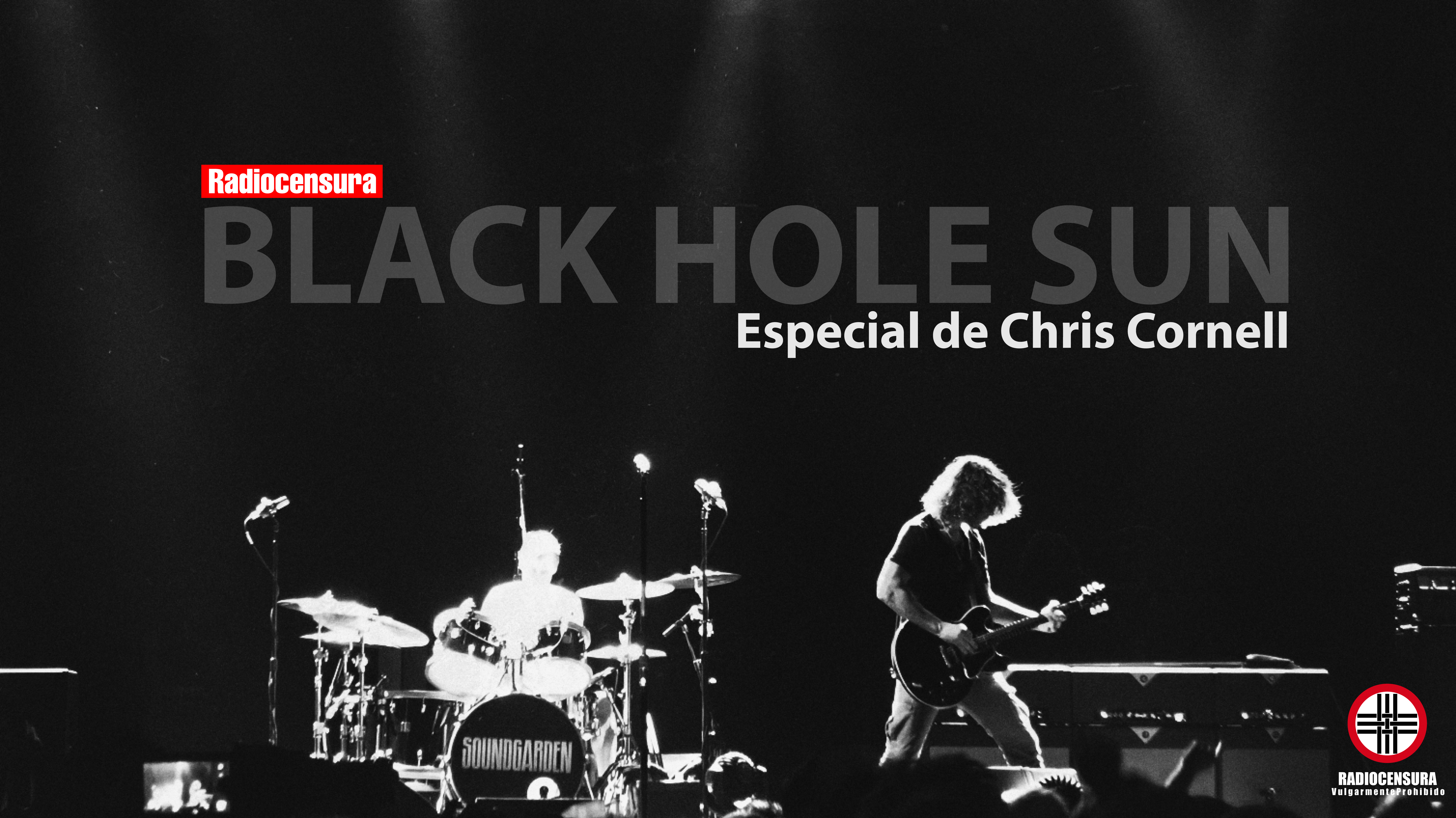 «Black hole sun» Especial de Chris Cornell