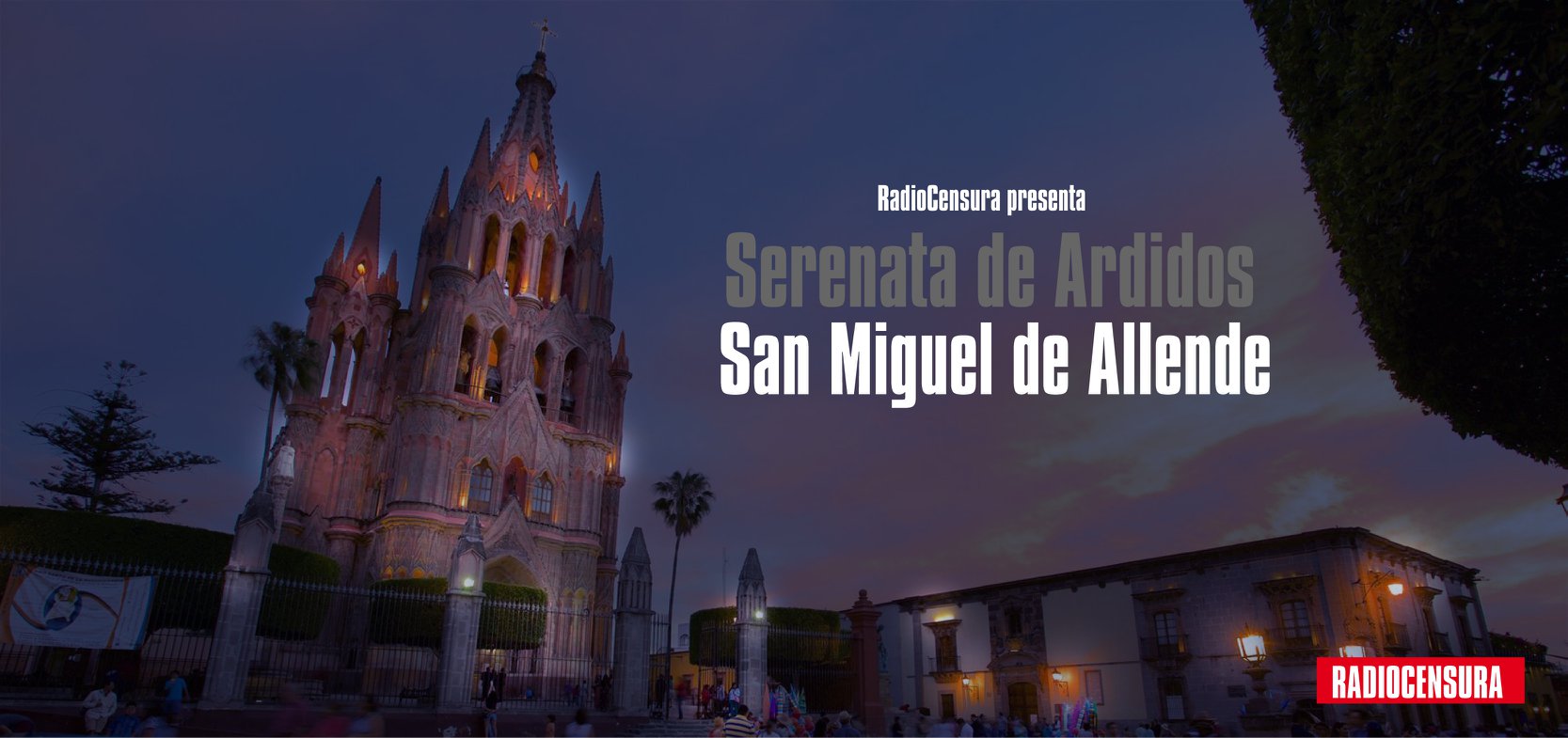 Serenata de Ardidos San Miguel de Allende