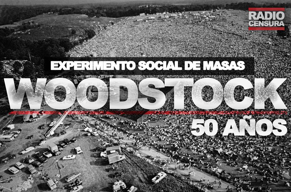 Especial de WOODSTOCK 50 AÑOS de un Experimento Social